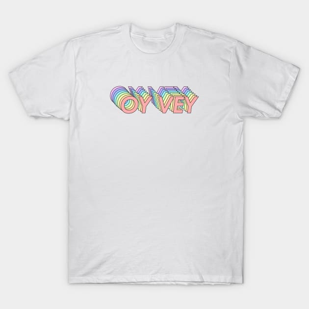 Oy Vey T-Shirt by laundryday